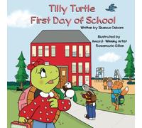 Tilly Turtle: First Day of School: Volume 1