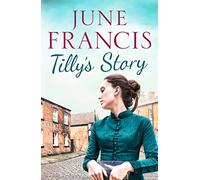 Tilly's Story: 4 (The Victoria Crescent Sagas) (The Victoria Crescent Sagas, 4)