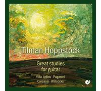 Tilman Hoppstock - Great Studies for Guitar - Works by Villa-Lobos/Paganini/Carcassi/Willcocks