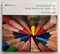 Tilman Hoppstock; Piera Dadomo; Zoran Dukic; Olaf Van Gonnissen; Werner Hoppstock - Variations for Guitar: Music by Froberger, Buxtehude, Bach, Beethoven et al.