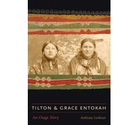 Tilton and Grace Entokah : An Osage Story