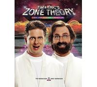 Tim and Eric's Zone Theory: 7 Easy Steps to Achieve a Perfect Life