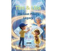 Tim and Lisa and the Lost Pilot's Legacy (Tim and Lisa in Wonderland)