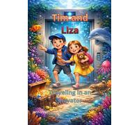 Tim and Lisa: Traveling in an elevator (Tim and Lisa in Wonderland)