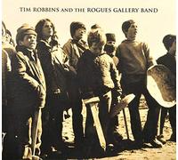 Tim Robbins & Rogues Gal - Tim Robbins And The Rogues Gallery Band