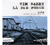 Tim Barry / La Par Force - Live [2006] (NTSC) [DVD]