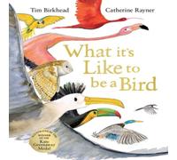 Tim Birkhead What it's Like to be a Bird Hardback Book Tim Birkhead Multicolor