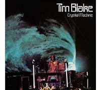 Tim Blake - Crystal Machine (Remastered & Expanded Edition)