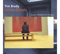 Tim Brady - Unison Rituals