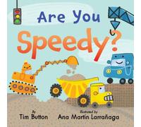 Tim Button Are You Speedy? : A Construction Vehicle Board Book for Toddlers Tim Button Multicolor