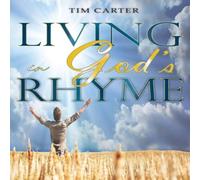 Tim Carter Living In God's Rhyme Paperback Book Tim Carter Multicolor
