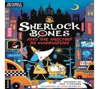 Tim Collins Sherlock Bones & the Mischief in Manhattan : A Puzzle Quest Tim Collins Multicolor