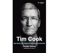 Tim Cook: Das Genie, das Apples Erfolgsstory fortschreibt
