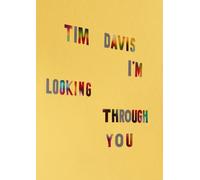 Tim Davis: I'm Looking Through You