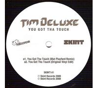 Tim Deluxe - You Got Tha Touch