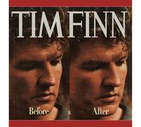 Tim Finn - Before & After