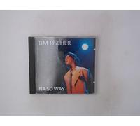 Tim Fischer - Na So Was