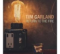 Garland Tim - Return To The Fire [VINYL]
