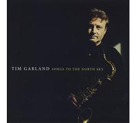 Tim Garland - Songs to the North Sky
