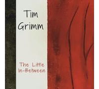 Tim Grimm - The Little In-between [CD]
