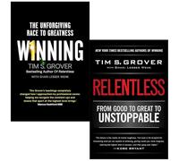 Tim Grover Collection 2 Books Set (Winning The Unforgiving Race to Greatness & Relentless From Good to Great to Unstoppable)