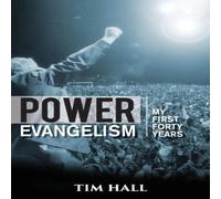 Tim Hall Power Evangelism: Part One: My First Forty Years Paperback Book Tim Hall Multicolor