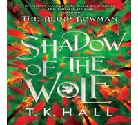 Tim Hall The Blind Bowman 1: Shadow of the Wolf Paperback Book in White Tim Hall White