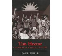 Tim Hector: A Caribbean Radical's Story