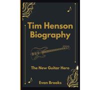 Tim Henson Biography: The New Guitar Hero (Magic Strings (Famous Guitarist))