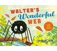 Tim Hopgood Walter's Wonderful Web (Hardback) (US IMPORT)