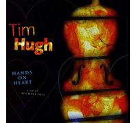 Tim Hugh - Hands On Heart: Live At Wigmore Hall