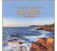 Tim Janis - Along the Shore of Acadia by Tim Janis