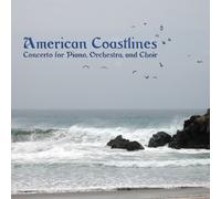 Tim Keyes Consort - American Coastlines - Concerto for Piano, Choir and Orchestra