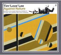 Tim 'Love' Lee - Against Nature [VINYL]