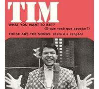 Tim Maia - What You Want To Bet?/These Are The Songs [7" VINYL]