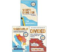 Tim Marshall Collection 3 Books Set (Worth Dying For, Shadowplay, Divided)