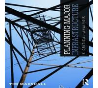 Tim Marshall Planning Major Infrastructure: A Critical Analysis Paperback Book Tim Marshall Multicolor