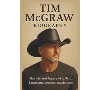TIM MCGRAW BIOGRAPHY: TIM MCGRAW BIOGRAPHY