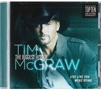 Tim McGraw - Live Like You Were Dying - The Biggest Hits Of Tim McGraw