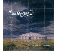 Tim Mcgraw - Set This Circus Down