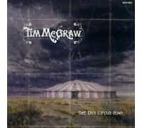 Tim Mcgrow - Set This Circus Down