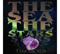 Tim Meyer The Sea, the Stars Paperback Book Tim Meyer Multicolor