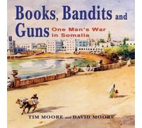 Tim Moore Books, Bandits & Guns: One Man's War in Somalia Paperback Tim Moore Multicolor