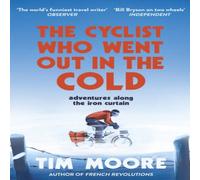 Tim Moore The Cyclist Who Went Out in the Cold Paperback Book Tim Moore Multicolor