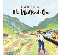 Tim O'Brien - He Walked On