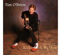 Tim O'Brien - Rock In My Shoe