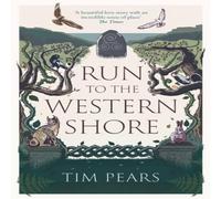 Tim Pears Run to the Western Shore Paperback Book Tim Pears Multicolor
