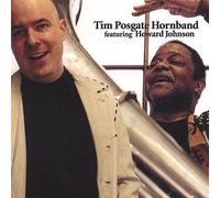 Tim Posgate Hornband - Featuring Howard Johnson