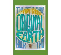 Tim Rees' Original Earth: Book Two