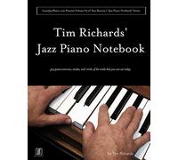 Tim Richard's Jazz Piano Notebook - Volume 3 of Scot Ranney's "Jazz Piano Notebook Series"